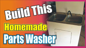 homemade automotive parts washer