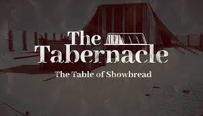the tabernacle the table of showbread