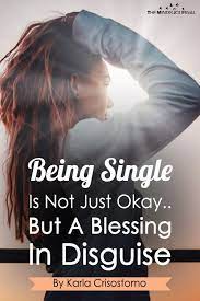 How to be okay with being single. The Truth Is This Being Single Is A Blessing