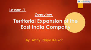 UPSC CSE - GS - (Hindi) Territorial Expansion of British East India Company  by Unacademy