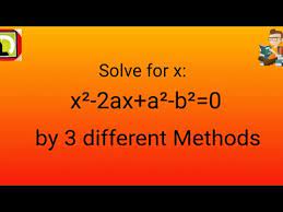 Solve For X X² 2ax A² B² 0