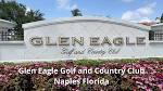 Glen Eagle Golf and Country Club Naples Florida [WATCH] - YouTube