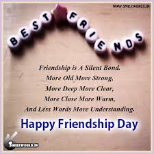 A warm ecard that shows the significance of your friendship! Friendship Is A Silent Bond Happy Friendship Day Quotes