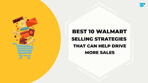 10 walmart selling strategies that can