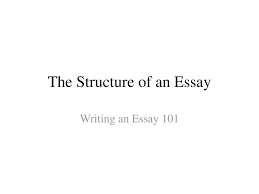 the structure of an essay ppt the structure of an essay