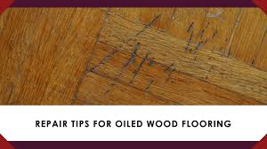 repair tip for oiled wood flooring