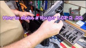 how to clean ruger lcp 2 22 cleaning