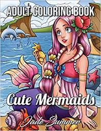 I ordered this mermaid coloring book for my granddaughters ages 4 & 8 that live out of town, thank goodness their mother opened and looked at it. Mermaid Coloring Book An Adult Coloring Book With Cute Mermaids Ocean Animals Tropical Beaches And Fantasy Scenes For Relaxation Cute Fantasy Coloring Books For Adults Amazon De Summer Jade Fremdsprachige Bucher