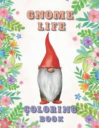 gnome life coloring book garden gnomes