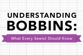 Understanding Bobbins What Every Sewist Should Know