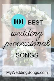 It's time to show the guests what your goons are made of. 101 Processional Songs For Walking Down The Aisle To 2021 Mws