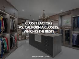 closet factory vs california closets