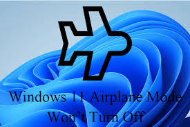 7 ways to fix windows 11 airplane mode