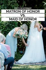 maid of honor vs matron of honor what