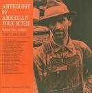 Anthology of American Folk Music, Vol. 1
