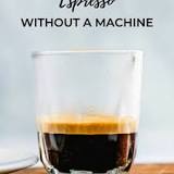 how-do-i-make-espresso-at-home-without-a-machine