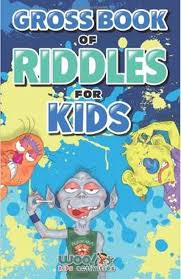 If you eat me, my sender will eat. Gross Book Of Riddles For Kids Riddle Books For Kids Kid Joke Book By Jr Woo Jr Paperback 9781642506679 Buy Online At Moby The Great