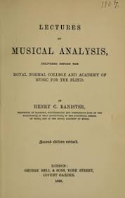 Free delivery worldwide on over 20 million titles. Lectures On Musical Analysis Delivered Before The Royal Normal College And Academy Of Music For The Blind Banister Henry C Henry Charles 1831 1897 Free Download Borrow And Streaming Internet Archive