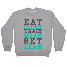 eat clean train mean get lean pul