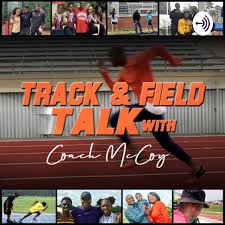 Track & Field Talk With Coach McCoy