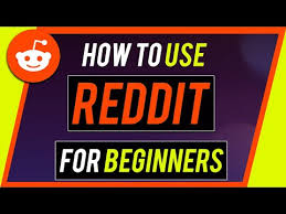 how to use reddit complete beginner s