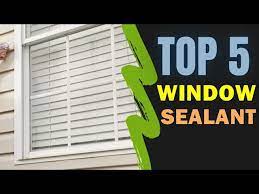 top 5 best window sealant reviews