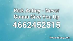 Boombox codes, also known as music codes or track id codes, take the form of a sequence of numbers which are used to play certain tracks in roblox. Rick Astley Never Gonna Give You Up Roblox Id Roblox Music Code Youtube