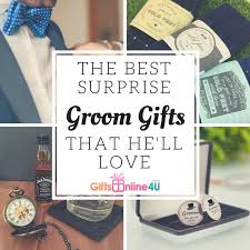 surprise groom gifts that he ll love