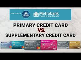 vs supplementary credit card metrobank