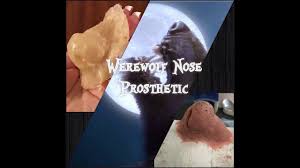 how to make a werewolf nose prosthetic
