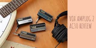 vox lug 2 ac30 review is this