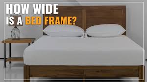 how wide is a bed frame our helpful