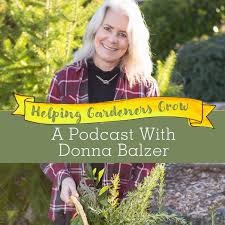 Helping Gardeners Grow: The Podcast