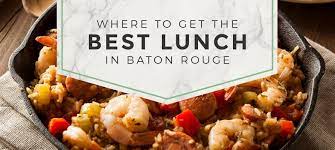 best lunch restaurants in baton rouge