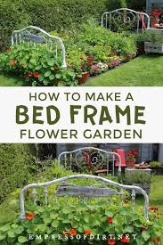 Bed Frame Into A Flower Garden Bed