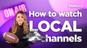 how to watch local channels and news on