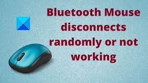 bluetooth mouse disconnects randomly or