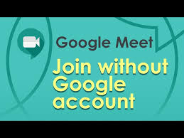 google meet join meeting w o a google