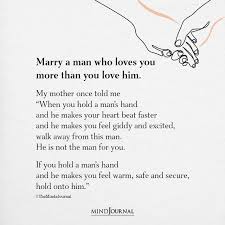 marry a man who loves you more than you