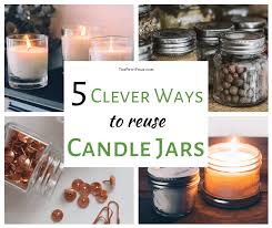 5 Clever Ways To Reuse Candle Jars