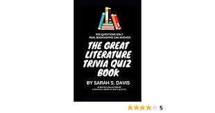 Posted on october 4, 2020 by trivia with leave a comment. The Great Literature Trivia Quiz Book 500 Quiz Questions And Answers About Books Book Trivia Davis Sarah S 9798643793625 Amazon Com Books