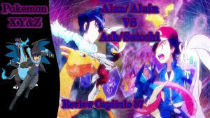 Pokemon XY&Z / Review Capitulo 37 ¡Ash/Satoshi VS Alan/Alain! - YouTube