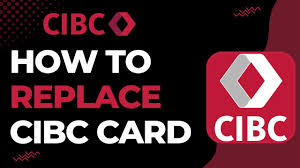 how to replace your cibc card 2023