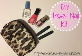 diy travel nail kit adventures in