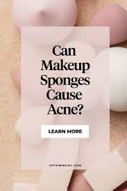 can makeup sponges cause acne uptown