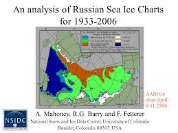 An Analysis Of Russian Sea Ice Charts For A Mahoney R G