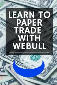 In this video we are going over how to paper trade stocks on webull. 16 Investing With Webull For Beginners Ideas In 2021 Investing Beginners Dividend Stocks