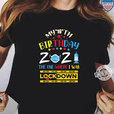 18th birthday shirt the one where i was in lockdown 2021, friends theme shirts | wp. My 16th Birthday 2021 The One Where I Was In Lockdown Shirt