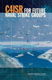 7 Intelligence Surveillance And Reconnaisance C4isr For Future Naval Strike Groups The National Academies Press