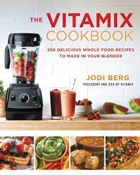 the vitamix cookbook ebook by jodi berg